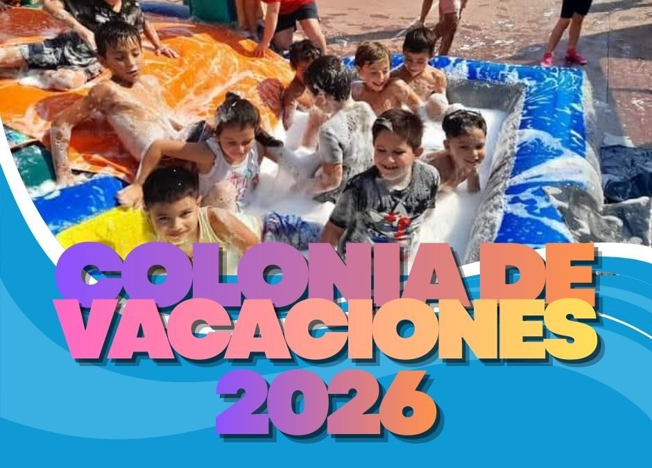 COLONIA DE VACACIONES ¡CUPOS COMPLETOS!