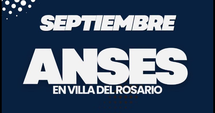 ANSES ATENDERÁ EN VILLA DEL ROSARIO