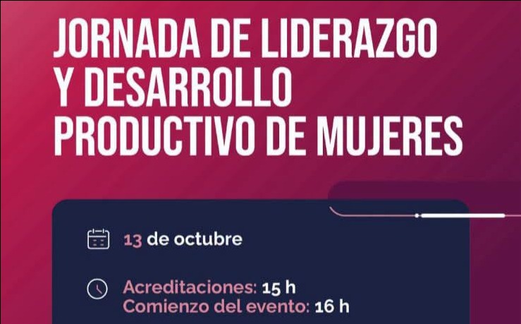 JORNADA DE LIDERAZGO Y DESARROLLO PRODUCTIVO DE MUJERES